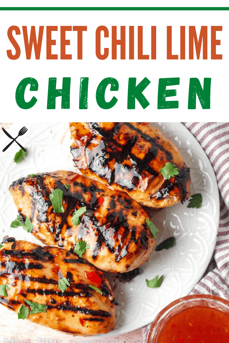 Pinterest pin for sweet chili lime chicken with an overhead shot of the grilled chicken on a white plate. 