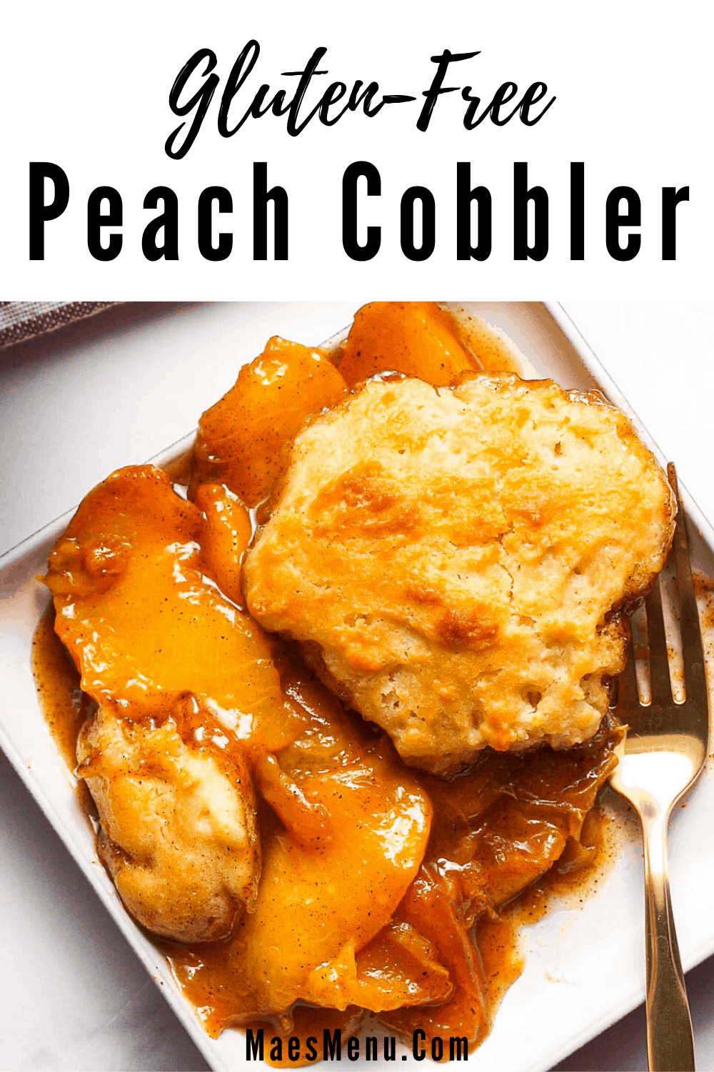 My pinterest pin for gluten-free peach cobbler. On the photo is an up-close overhead shot of a white dish of cobbler.