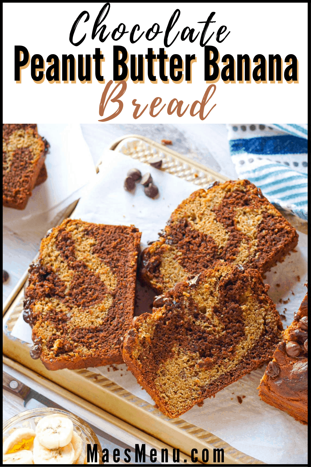 A pinterest pin for chocolate peanut butter banana bread with an overhead shot of the bread slices laying on each other