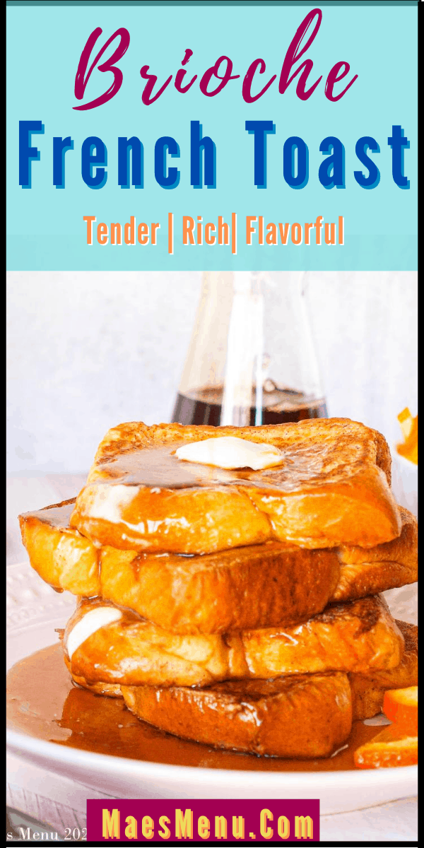 A pinterest pin for brioche french toast with an upclose picture of a stack of french toast covered in maple syrup