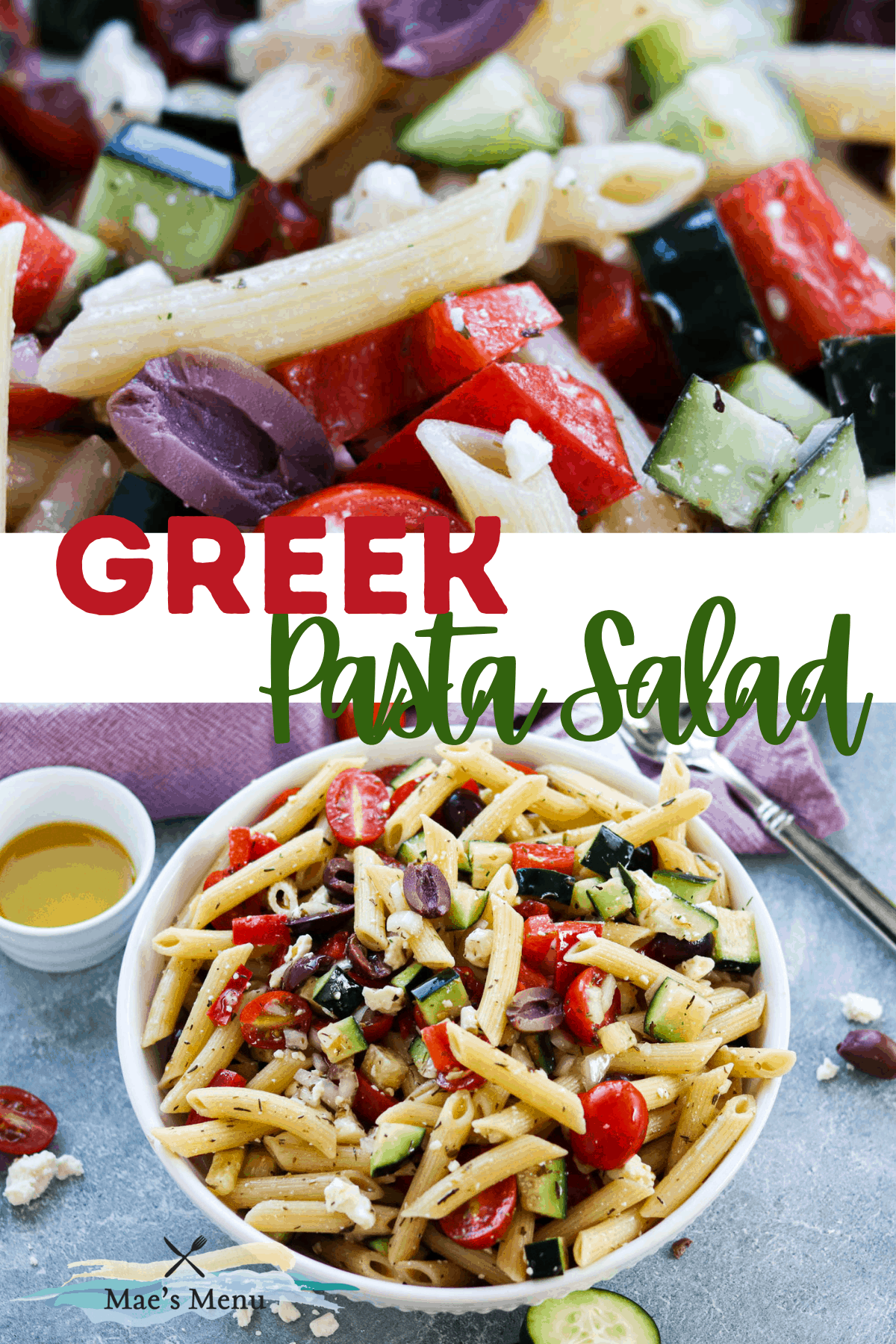 A pinterest pin for Greek pasta salad with an up-close shot of greek pasta salad with an overhead shot of the bowl, too