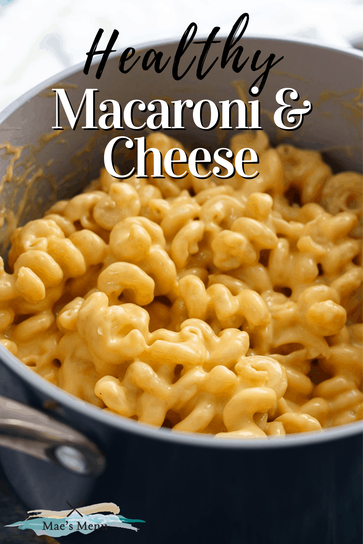 "healthy mac and cheese" a pinterest pin with an up-close shot of the mac and cheese in a saucepan