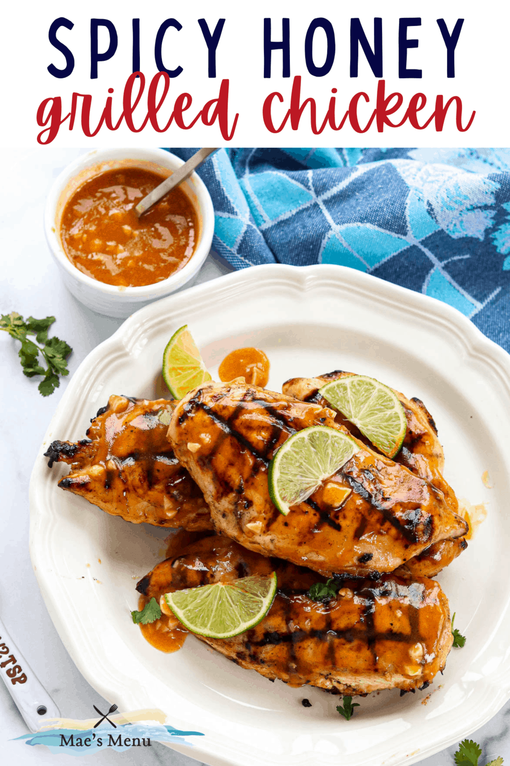 a pinterest pin for spicy honey grilled chicken with a photo of the chicken on a white plate