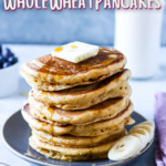 A pinterest pin for fluffy whole wheat pancakes.