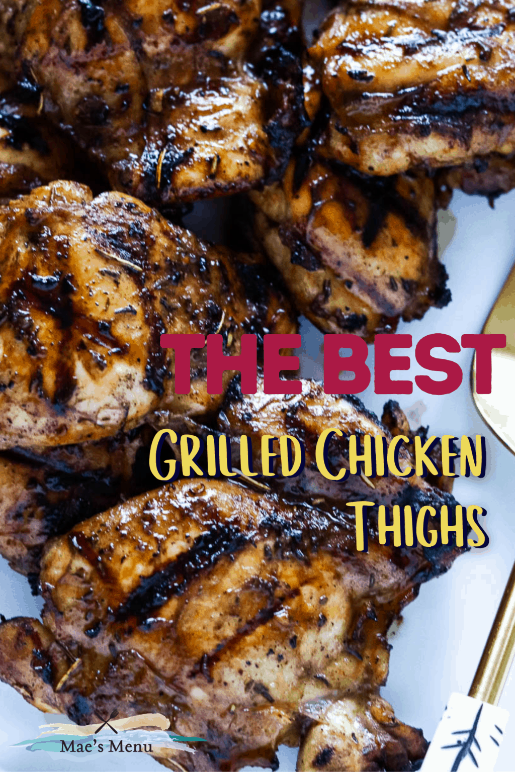 A pinterest pin for the best grilled chicken thighs with an up-close picture of the thighs on a white platter 