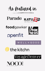 As featured in banner: parade, katu, food gawker, Fox News, openfit, well+food, thekitchn, and voyage Denver.