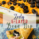 A Pinterest pin for 5 layer bean sip -- on the top is a photo of the side of a pan of the dip. On the bottom is an up-close photo of the chip dipped in the dip.