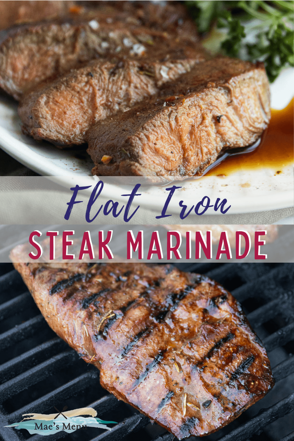 A pinterest pin for flat iron steak marinade with an up-close photo of the sliced steak and the steak on the grill. 