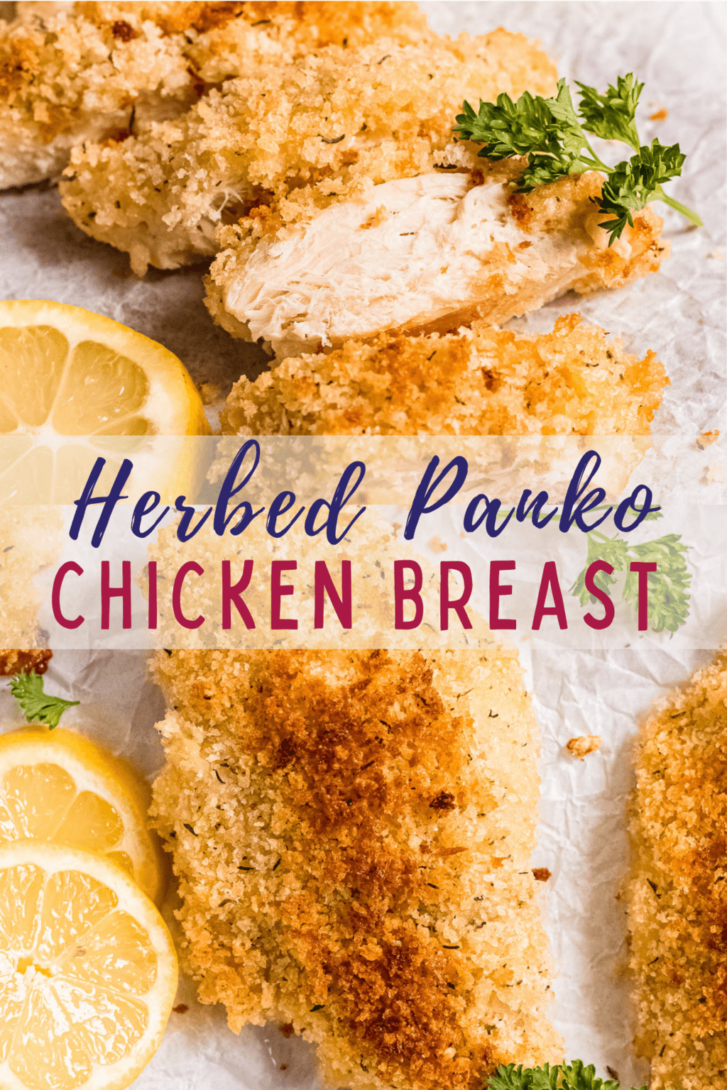 A pinterest pin for breaded panko chicken breast. On the top is an image of a sliced chicken breast. On the bottom is an up-close photo of baked chicken. 