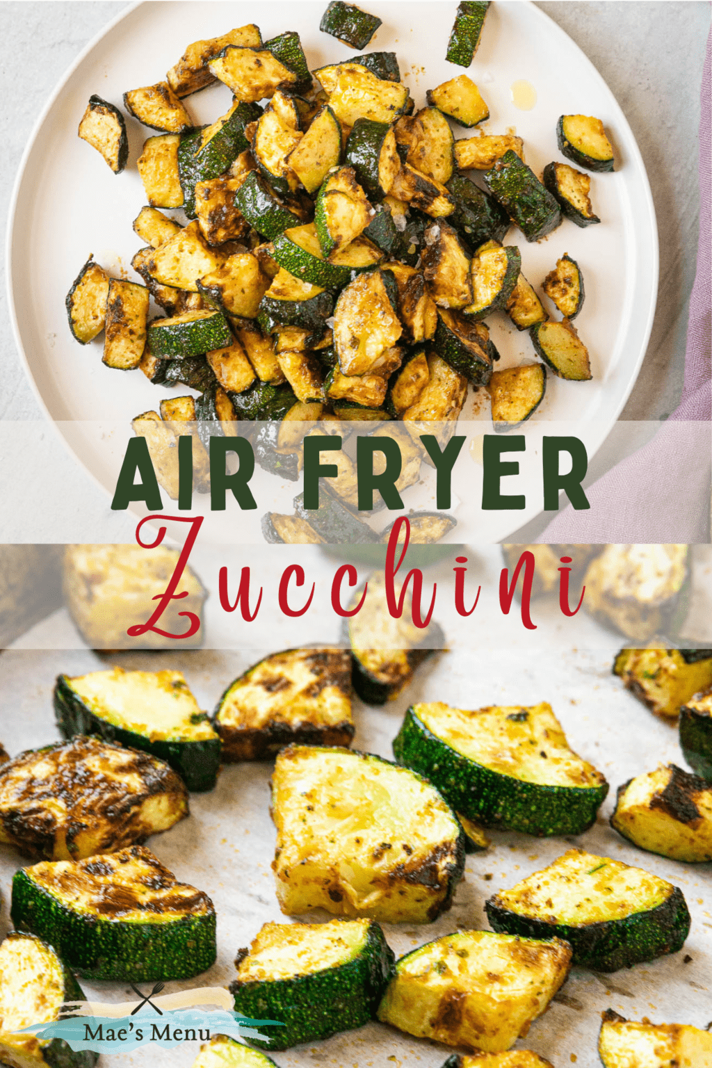 A pinterest pin for air fryer zucchini with an overhead shot of a plate of zucchini with an up-close side shot of the zucchini on a pan.