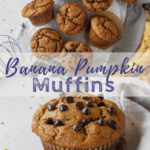 A pin for banana pumpkin muffins with an overhead shot of the muffins on the counter and a side shot of the muffin on the bottom.