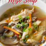 A pinterest pin for chicken miso soup with an up-close shot of a bowl of miso soup.