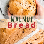 A pin for walnut bread with a hand holding a loaf of the bread and an up-close shot of the sliced bread.