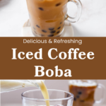 A pinterst pin for iced coffee boba with shots of the boba in a glasses.