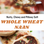 A pinterest pin for whole wheat naan with a side shot of the naan and an overhead shot of the naan on the counter.