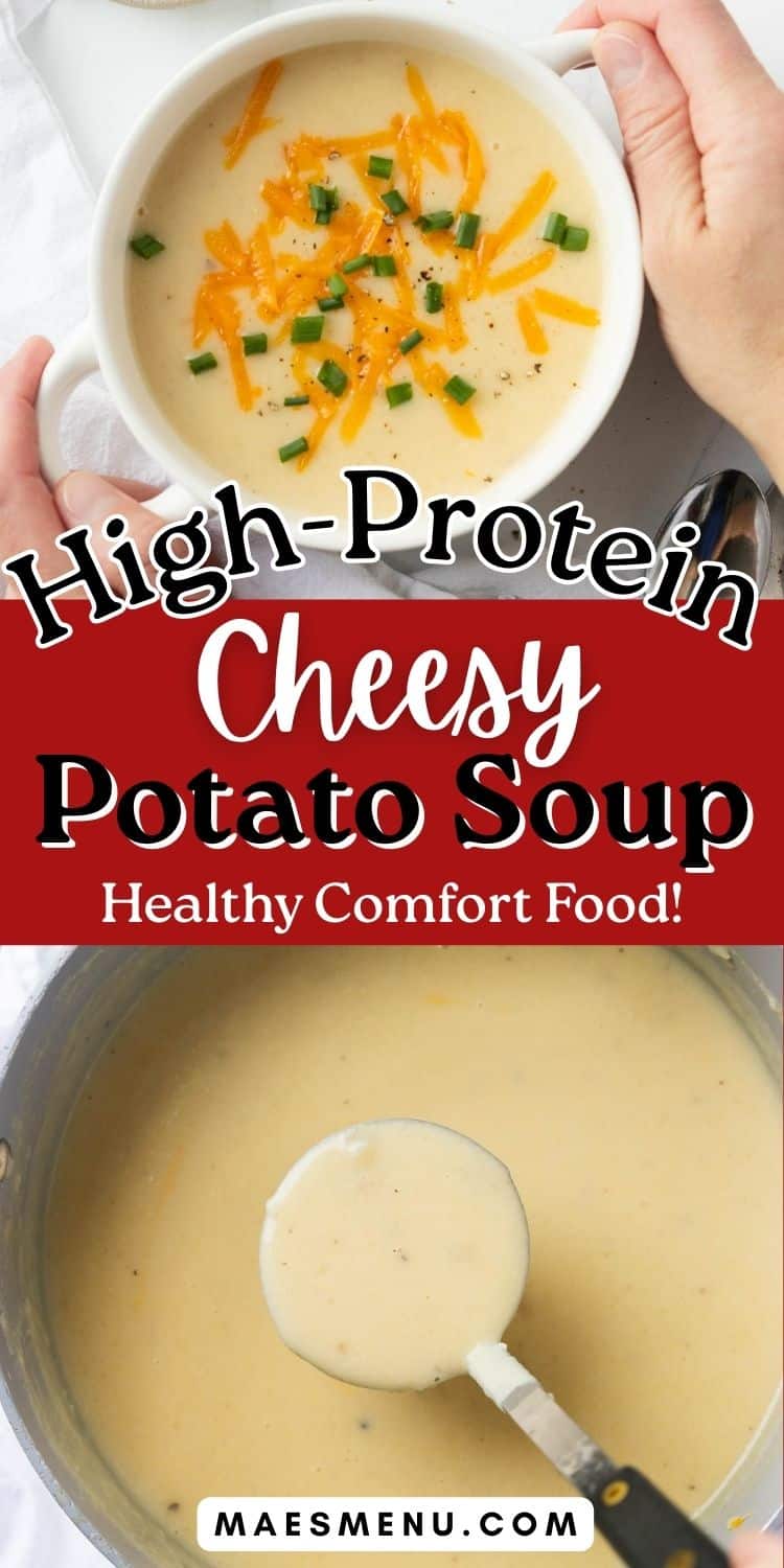 A pinterest pin for cheesy high protein potato soup.