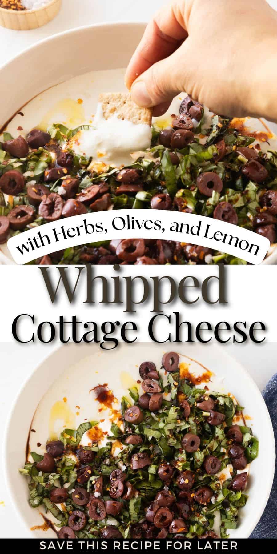 A pinterest pin for whipped cottage cheese dip with Herbs, Olives, and Lemon.